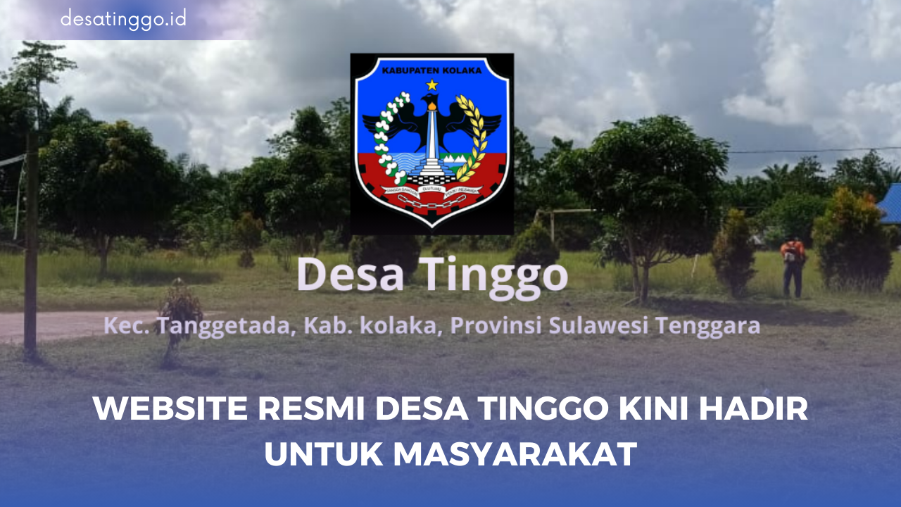 Website Resmi Desa Tinggo Kini Hadir untuk Masyarakat